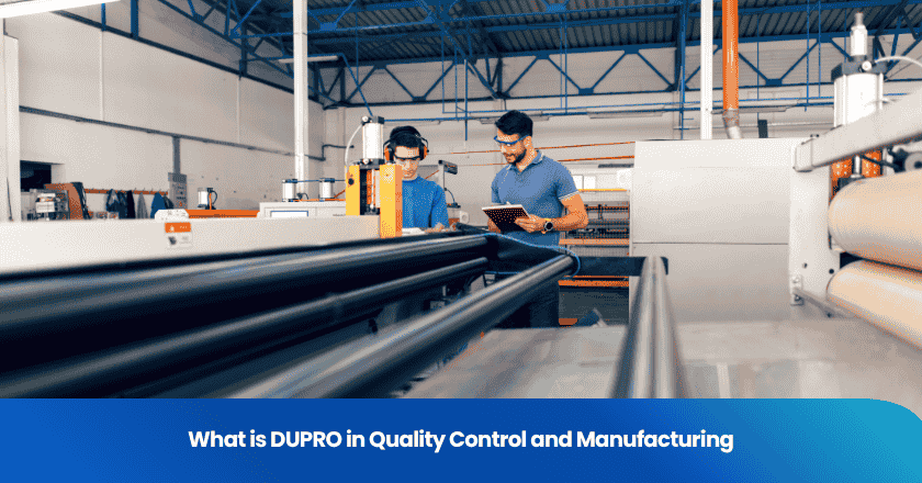 What is DUPRO in Quality Control and Manufacturing